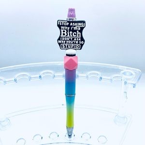 Bit*h Saying Pen from My Build A Bead Pen Series